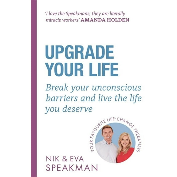Upgrade Your Life : Break your unconscious barriers and live the life you deserve (Paperback)