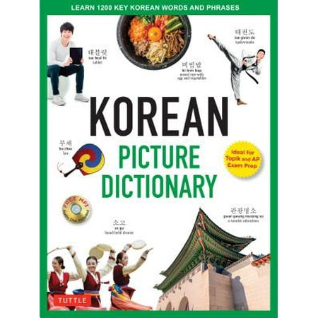 Korean Picture Dictionary : Learn 1,200 Key Korean Words and Phrases [Includes Online (Best Way To Learn Korean On Your Own)