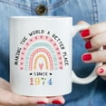 thumbnail image 4 of 1974 Birthday Gifts for Women - Making The World A Better Place Since 1974 Coffee Mug 11 oz - Great 1974 Birthday Gifts for Mom Aunt Wife Friend Sister Cousin Coworker, 4 of 6
