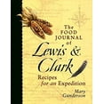 thumbnail image 1 of Pre-Owned Food Journal of Lewis & Clark: Recipes for an Expedition (Paperback) 0972039104 9780972039109, 1 of 1