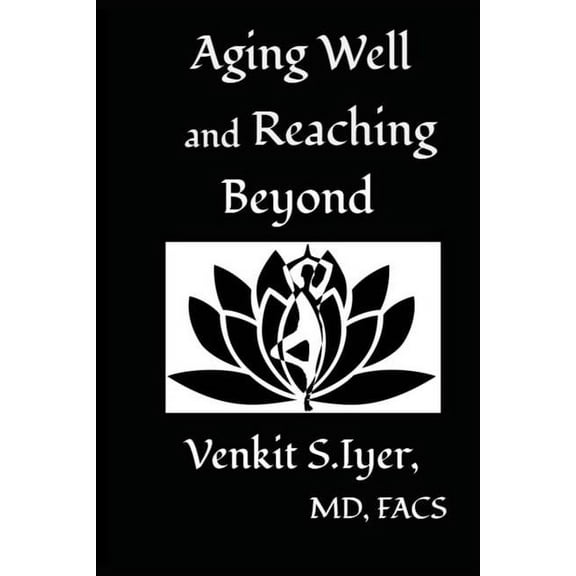 Aging Well and Reaching Beyond, (Paperback)