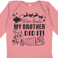 thumbnail image 4 of Inktastic Dear Santa, My Brother Did It Funny Christmas Boys or Girls Long Sleeve Baby Bodysuit, 4 of 5
