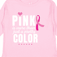 thumbnail image 4 of Inktastic Breast Cancer Pink is More Than Just a Pretty Color Boys or Girls Long Sleeve Toddler T-Shirt, 4 of 5
