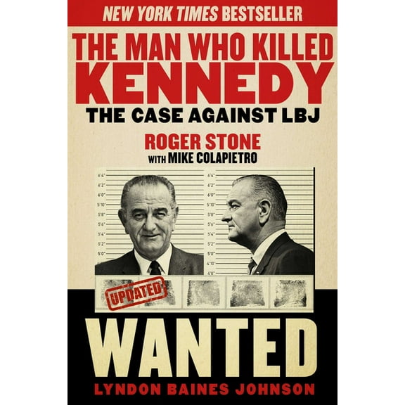 The Man Who Killed Kennedy: The Case Against LBJ, (Paperback)