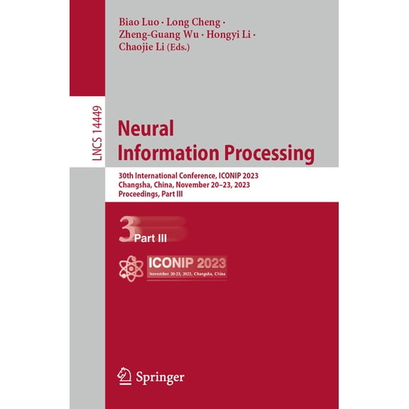Lecture Notes in Computer Science Neural Information Processing: 30th International Conference, Iconip 2023, Changsha, China, November 20-23, 2023, Procee, Book 14449, (Paperback)