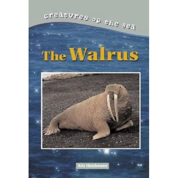 Pre-Owned Creatures of the Sea - The Walrus (Hardcover) 073771557X 9780737715576