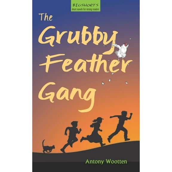 Bigshorts The Grubby Feather Gang, Book 1, (Paperback)
