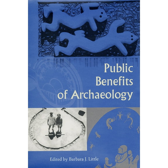 Public Benefits of Archaeology, (Paperback)