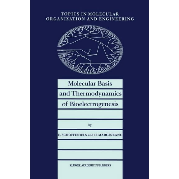 Topics in Molecular Organization and Eng Molecular Basis and Thermodynamics of Bioelectrogenesis, Book 5, (Paperback)