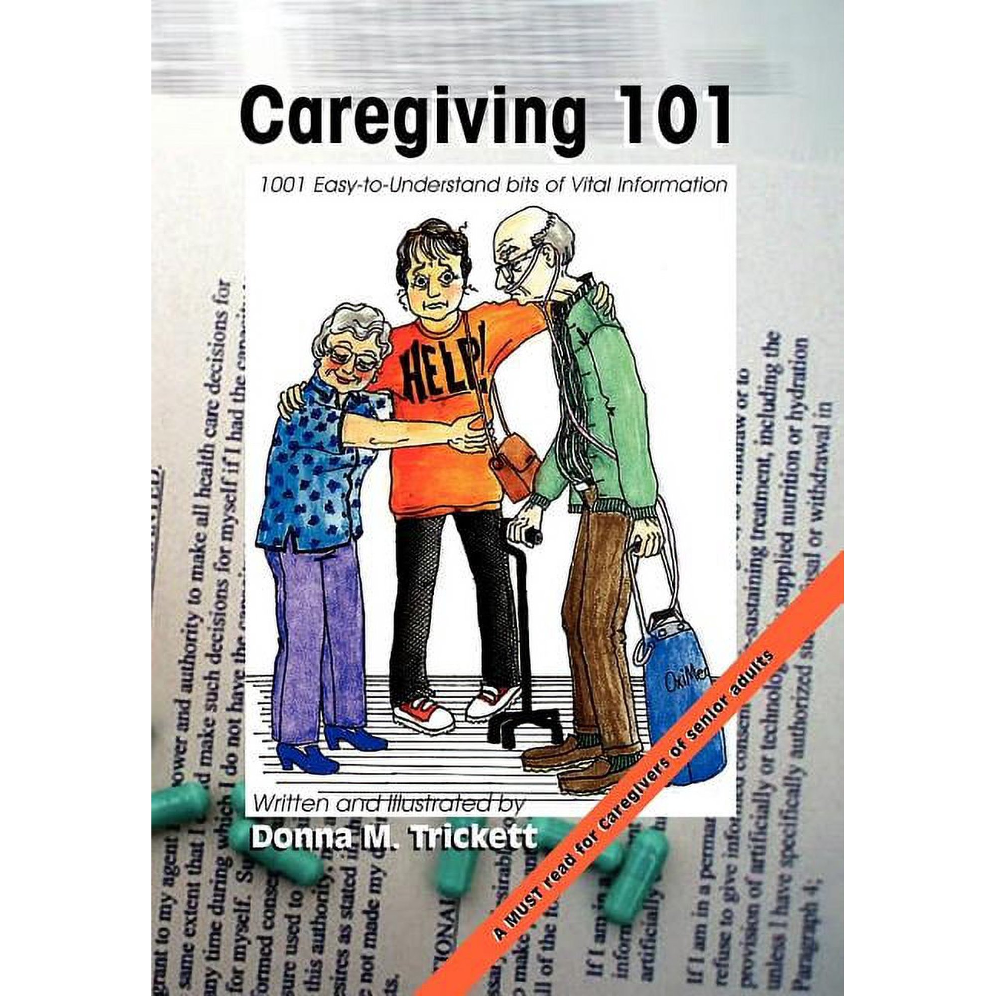 Caregiving 101: 101 Easy-to-Understand bits of Vital Information, (Hardcover)