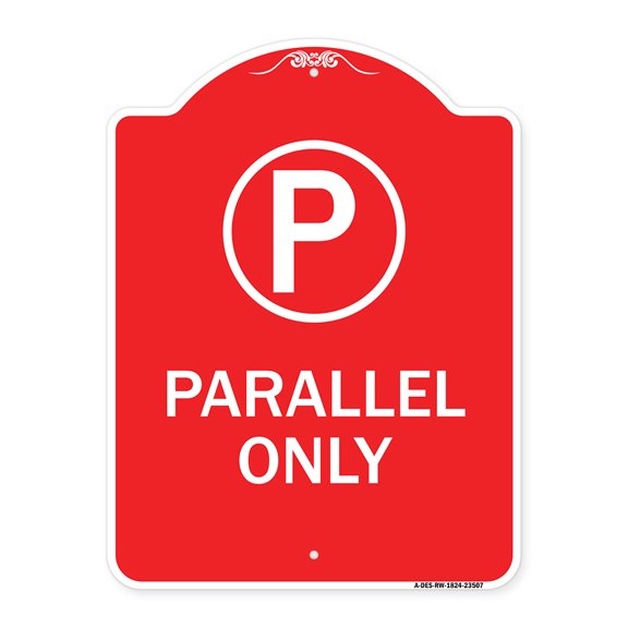 SignMission A-DES-RW-1824-23507 18 x 24 in. Designer Series Sign - Parallel Parking Only Sign with Graphic, Red & White