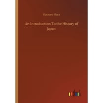 An Introduction To the History of Japan (Paperback)
