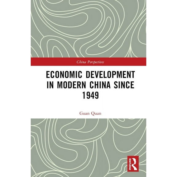 China Perspectives Economic Development in Modern China Since 1949, (Hardcover)
