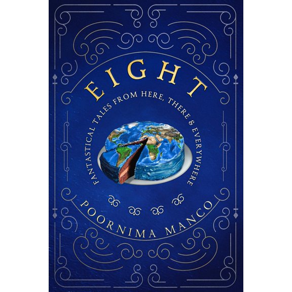 Eight - Fantastical Tales From Here, There & Everywhere, (Paperback)