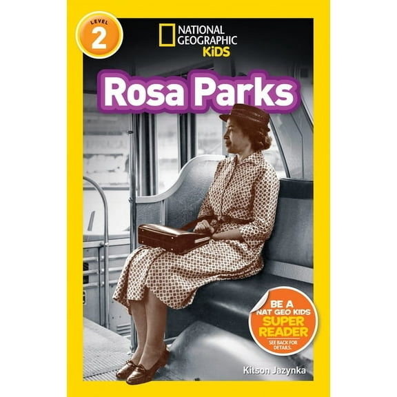 National Geographic Kids Readers Rosa Parks (National Geographic Kids Readers, Level 2), (Paperback)