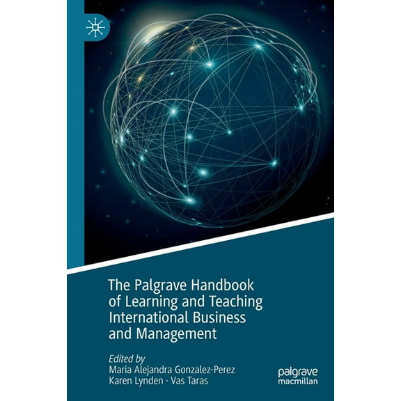 The Palgrave Handbook of Learning and Teaching International Business and Management, (Paperback)