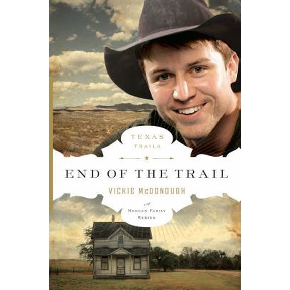 Pre-Owned End of the Trail (The Texas Trail Series) (Paperback) 0802404081 9780802404084