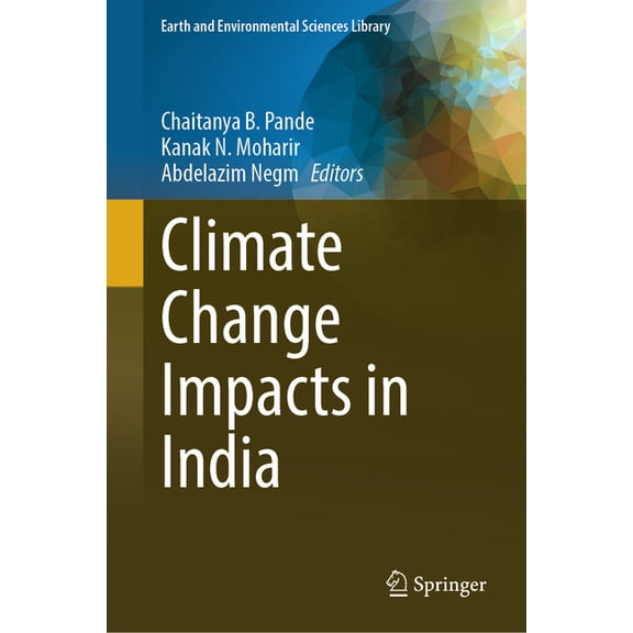 Earth and Environmental Sciences Library Climate Change Impacts in India, (Hardcover)
