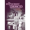 thumbnail image 1 of Pre-Owned The Hypocrisy of Disco: A Memoir (Hardcover) 0811859452 9780811859455, 1 of 1
