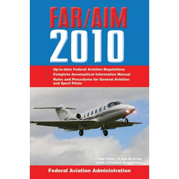 Federal Aviation Regulations / Aeronautical Information Manual 2010 (FAR/AIM) (Paperback)