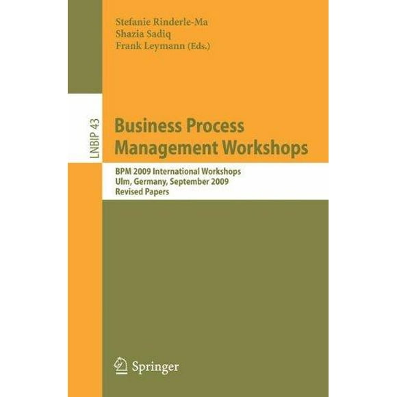 Ateliers de Gestion des Processus d'Affaires : Ateliers Internationaux BPM 2009, Ulm, Allemagne, Sept...