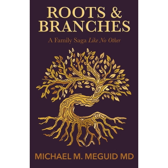A Surgeon's Tale Roots & Branches: A Family Saga Like No Other, Book 1, (Paperback)