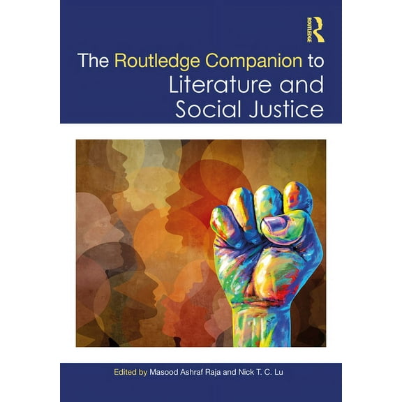 Routledge Literature Companions The Routledge Companion to Literature and Social Justice, (Hardcover)