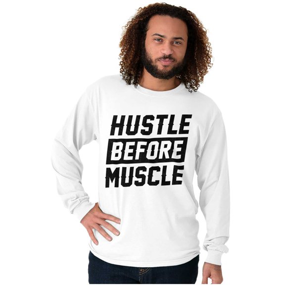 Hustle Before Muscle Inspiring Gym Long Sleeve TShirt Men Women Brisco Brands X