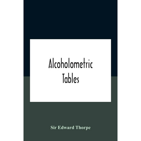 Alcoholometric tables, (Paperback)