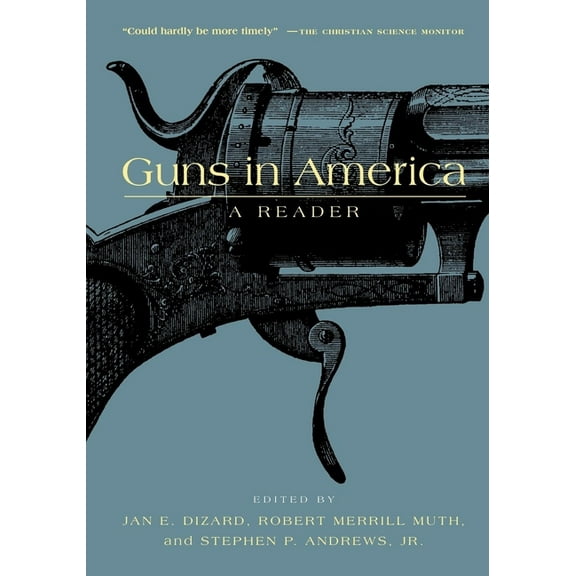Guns in America: A Historical Reader, (Hardcover)