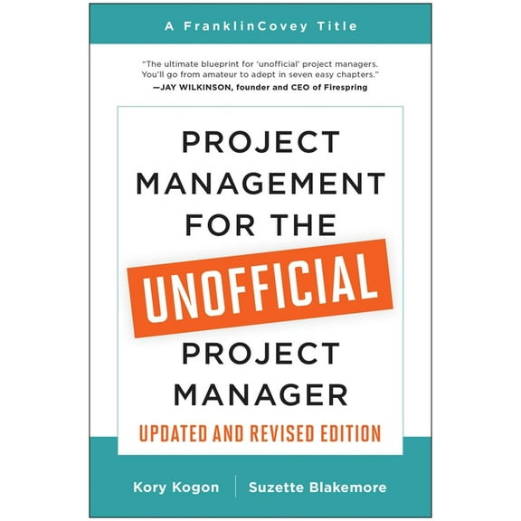 Project Management for the Unofficial Project Manager (Updated and Revised Edition), (Paperback)