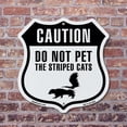 thumbnail image 4 of Caution Do Not Pet The Striped Cats Skunk (2 Pack) 18 inch X 18 inch Shield Shaped Commercial Grade Plastic Signs Weather Resistant Made in the USA, 4 of 6