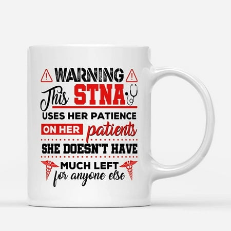 

Custom Mugs This STNA Nurse Uses Her Patience on Her Patients Sarcastic Nurses Gifts Father s Day Santa Christmas Presents Ceramic Coffee 11oz 15oz Mug