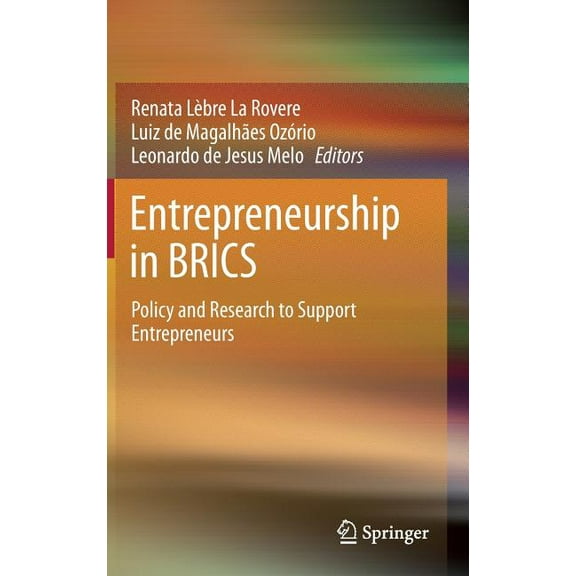 Entrepreneurship in Brics: Policy and Research to Support Entrepreneurs, (Hardcover)