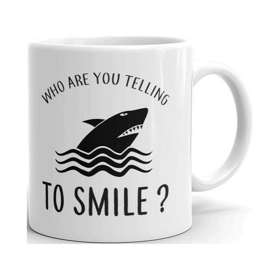 Who Are You Telling To Smile? Coffee Tea Ceramic Mug Office Work Cup Gift 11oz
