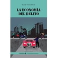 thumbnail image 1 of LA ECONOMIA DEL DELITO L.D. BOOKS RICARDO MONREAL AVILA, 1 of 2