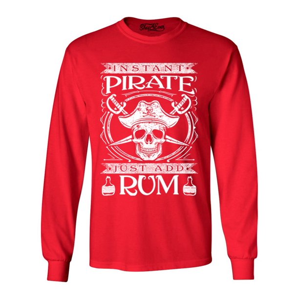 Think Out Loud Apparel 'Instant Pirate Just Add Rum' Funny Drinking T-Shirt | 100% Combed Cotton