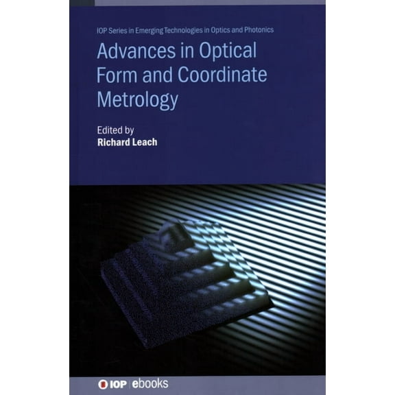 Emerging Technologies in Optics and Phot Advances in Optical Form and Coordinate Metrology, (Hardcover)