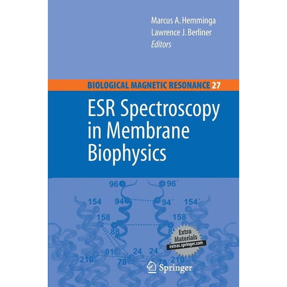 Biological Magnetic Resonance Esr Spectroscopy in Membrane Biophysics, Book 27, (Paperback)