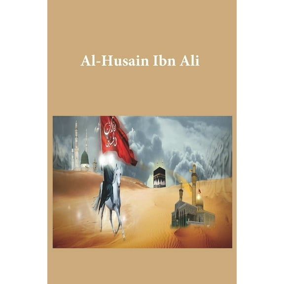 Al-Husain Ibn Ali, (Paperback)