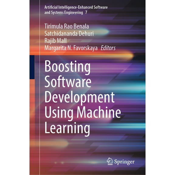 Artificial Intelligence-Enhanced Softwar Boosting Software Development Using Machine Learning, Book 7, (Hardcover)