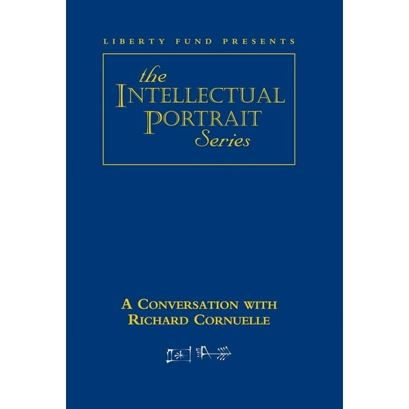 RICHARD CORNUELLE DVD : INTELLECTUAL PORTRAIT SERIES (DVD video)