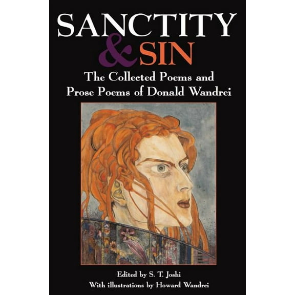 Sanctity and Sin: The Collected Poems And Prose Poems Of Donald Wandrei (Paperback)