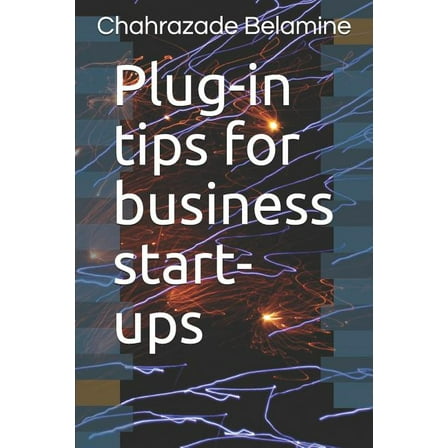 Plug-in tips for business start-ups (Paperback)