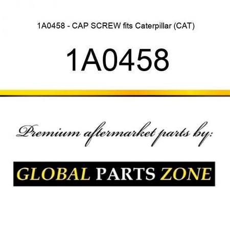 

1A0458 - CAP SCREW fits Caterpillar (CAT)