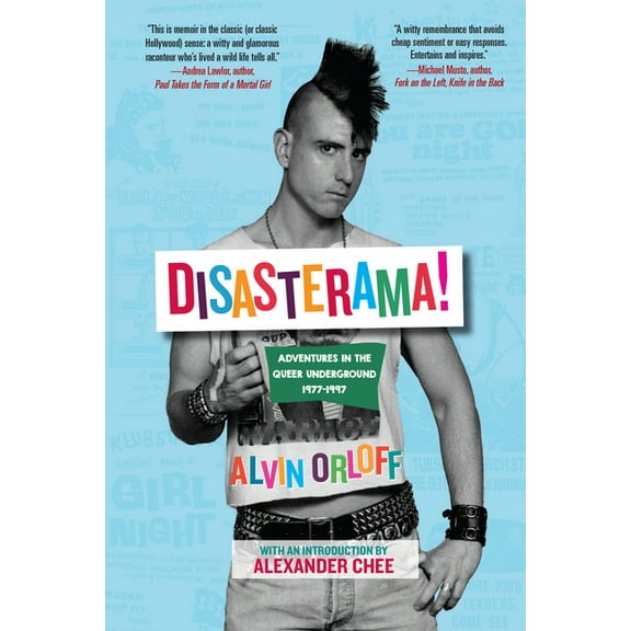 Disasterama!: Adventures in the Queer Underground 1977 to 1997, (Paperback)