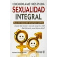 thumbnail image 1 of Educando a MIS hijos en una sexualidad integral Trillas GUIA de educación sexual para padres, 1 of 2