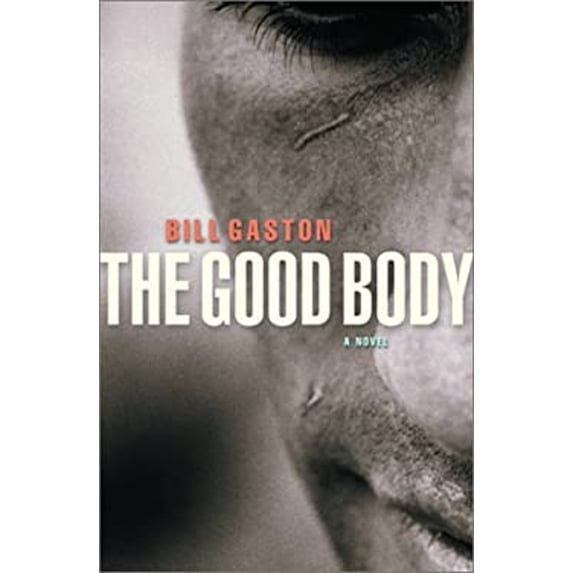 Pre-Owned The Good Body: A Novel (Hardcover) 0060394110 9780060394110