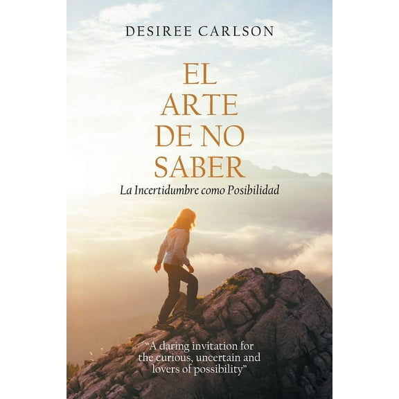 El Arte De No Saber (Paperback)