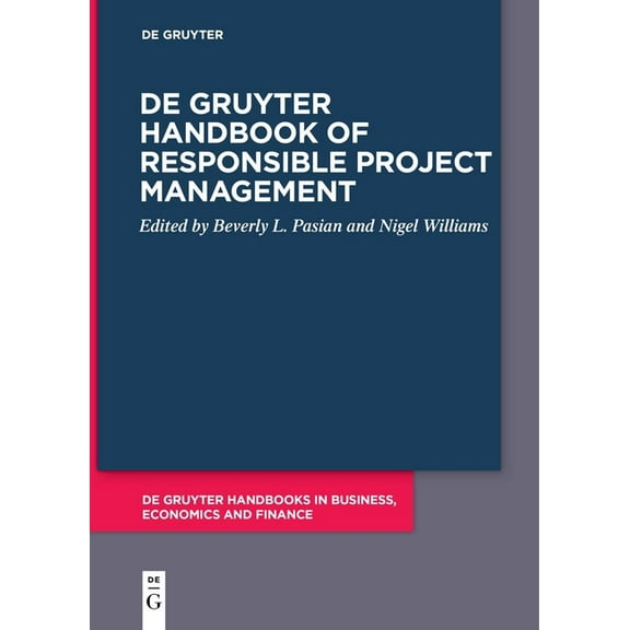 de Gruyter Handbooks in Business, Econom de Gruyter Handbook of Responsible Project Management, (Hardcover)